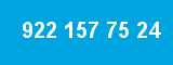 922 157 75 24